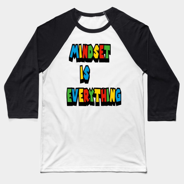 mindset is everything Baseball T-Shirt by ynsdraw